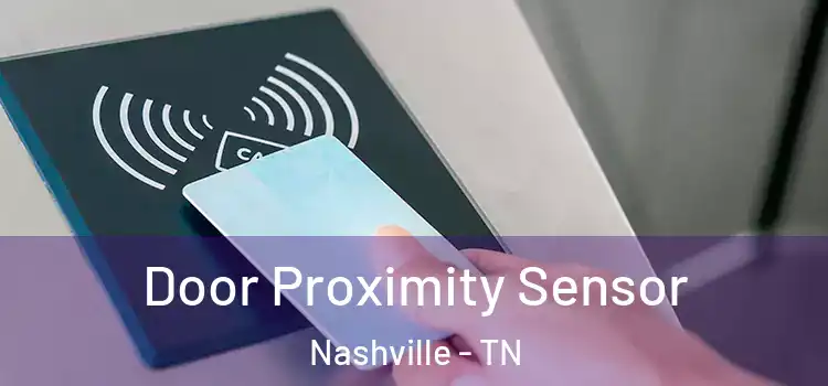 Door Proximity Sensor Nashville - TN