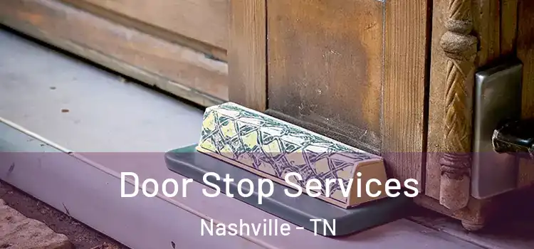 Door Stop Services Nashville - TN
