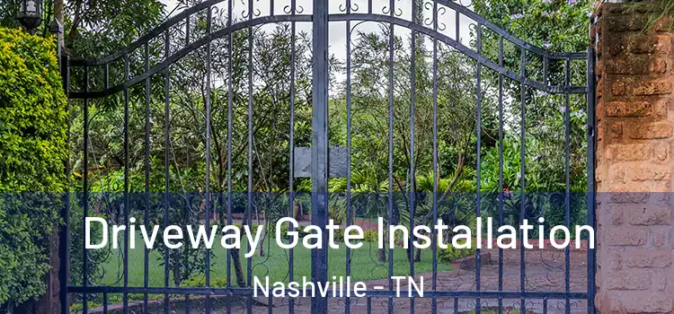  Driveway Gate Installation Nashville - TN