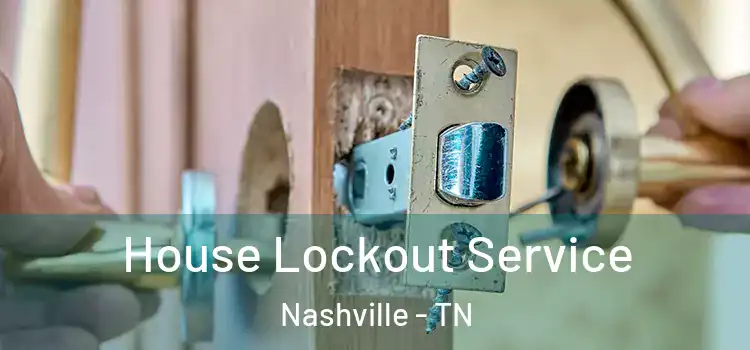 House Lockout Service Nashville - TN