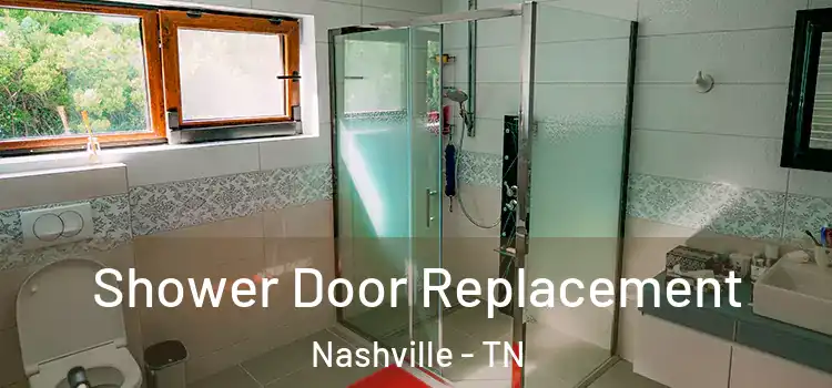 Shower Door Replacement Nashville - TN